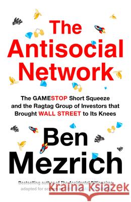 The Antisocial Network Ben Mezrich 9780008497026 HarperCollins Publishers - książka