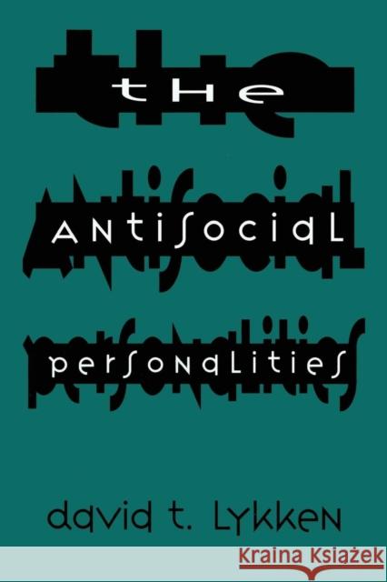 The Antisocial Personalities David T. Lykken 9780805819748 Lawrence Erlbaum Associates - książka