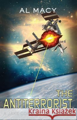 The Antiterrorist: A Jake Corby Sci-Fi Thriller Al Macy 9781530273300 Createspace Independent Publishing Platform - książka