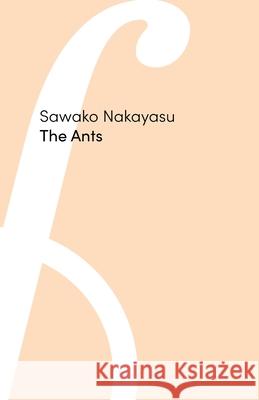 The Ants Sawako Nakayasu 9781685712723 Punctum Books - książka
