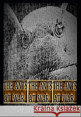 The Ants at War Michael Odom 9781717381132 Createspace Independent Publishing Platform - książka