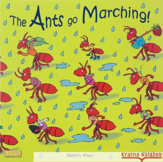 The Ants Go Marching!  9781846431098 Child's Play International Ltd - książka