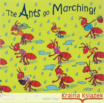 The Ants Go Marching Dan Crisp 9781846436185 Child's Play International Ltd - książka