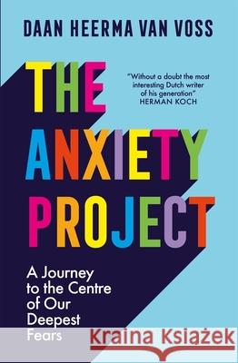 The Anxiety Project Daan Heerma van Voss 9781529421835 QUERCUS PAPERBACKS - książka