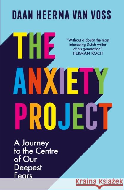 The Anxiety Project Daan Heerma van Voss 9781529421842 Quercus Publishing - książka