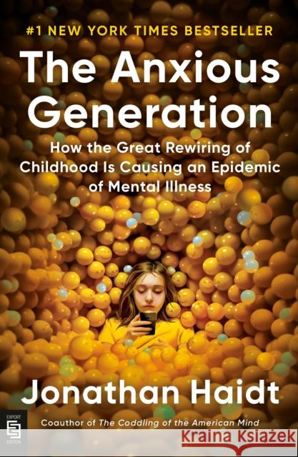The Anxious Generation: How the Great Rewiring of Childhood Is Causing an Epidemic of Mental Illness  9798217059201 Penguin Random House Usa - książka