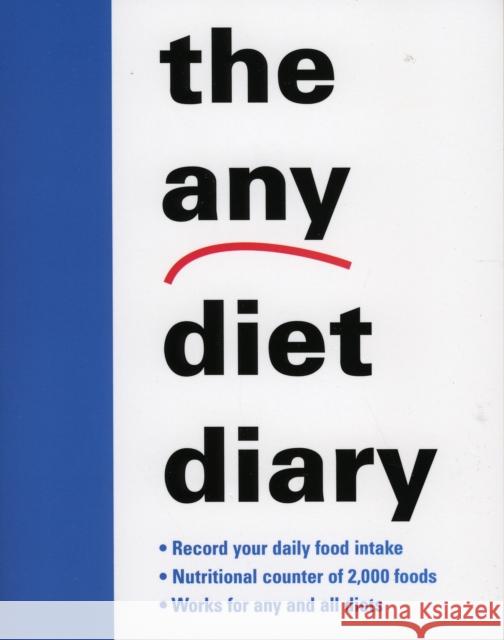 The Any Diet Diary: Count Your Way to Success Gray, Karlin 9780871318657 M. Evans and Company - książka