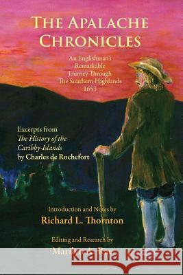 The Apalache Chronicles Marilyn a. Rae Charles De Rochefort Richard L. Thornton 9780988964853 Self - książka