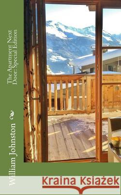 The Apartment Next Door: Special Edition William Andrew Johnston 9781718641181 Createspace Independent Publishing Platform - książka