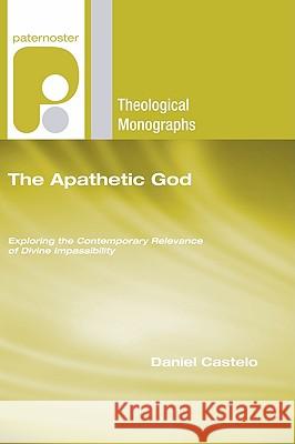 The Apathetic God Castelo, Daniel 9781608991006 Wipf & Stock Publishers - książka