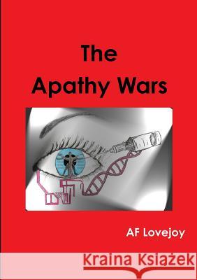 The Apathy Wars Af Lovejoy 9781326525941 Lulu.com - książka