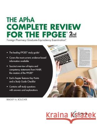 The Apha Complete Review for the Fpgee American Pharmacists Association         Bradley A. Boucher Peter A. Chyka 9781582122984 American Pharmacists Association (APhA) - książka