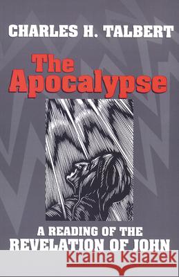 The Apocalypse: A Reading of the Revelation of John Charles H. Talbert 9780664253639 Westminster/John Knox Press,U.S. - książka