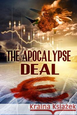 The Apocalypse Deal L. K. Brass Elizabeth Wright 9781503024069 Createspace - książka