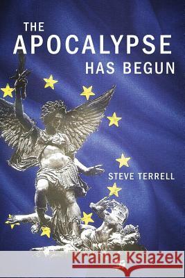 The Apocalypse Has Begun Steve Terrell 9781632321022 Redemption Press - książka