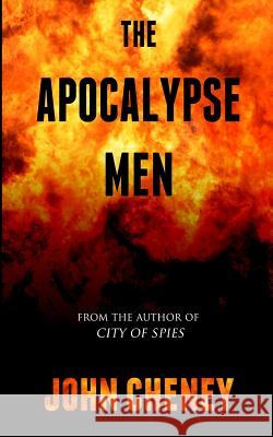 The Apocalypse Men John Cheney 9780692518984 Shurland Press - książka