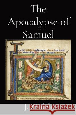 The Apocalypse of Samuel J Ziadeh   9781088149027 IngramSpark - książka