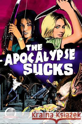 The Apocalypse Sucks Peggy Chambers Zachary Brunner 9780615969411 Airship 27 - książka
