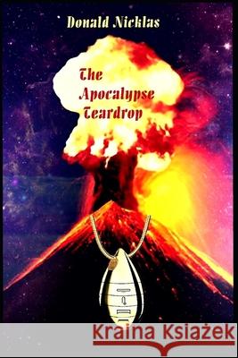 The Apocalypse Teardrop Donald Nicklas 9798592357855 Independently Published - książka