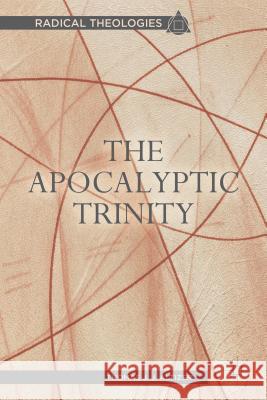 The Apocalyptic Trinity Thomas J. J. Altizer 9781137276209 Palgrave MacMillan - książka
