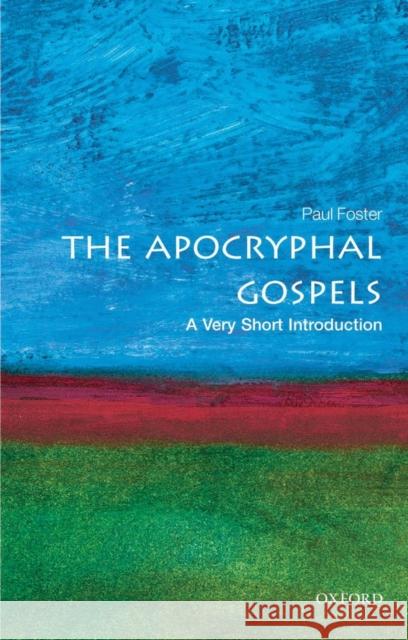 The Apocryphal Gospels: A Very Short Introduction Paul Foster 9780199236947  - książka