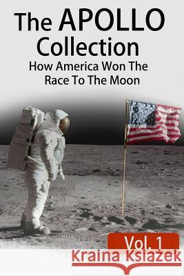 The APOLLO Collection: Vol.1: How America Won The Race To The Moon Gibson, Philip 9781514899304 Createspace - książka