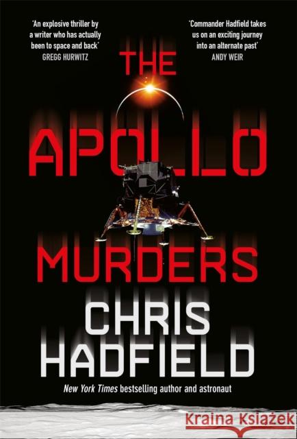 The Apollo Murders: Book 1 in the Apollo Murders Series Chris Hadfield 9781529406856 Quercus Publishing - książka