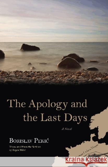 The Apology and the Last Days Pekic, Borislav 9780810128231 Northwestern University Press - książka