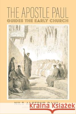 The Apostle Paul Guides the Early Church Nils Alstrup Dahl Paul Donahue 9781532684074 Cascade Books - książka