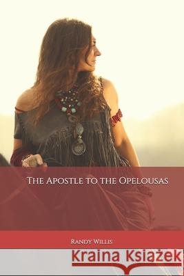 The Apostle to the Opelousas Randy Willis 9781512326062 Createspace - książka