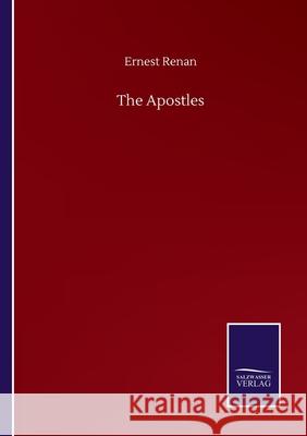 The Apostles Ernest Renan 9783752502602 Salzwasser-Verlag Gmbh - książka