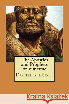 The Apostles and Prophets of our time Acevedo, Gustavo E. 9781493747856 Createspace - książka