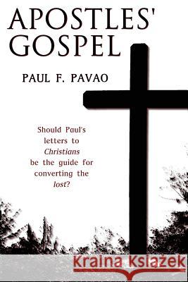 The Apostles' Gospel Paul Pavao 9780988811935 Yachad LLC - książka