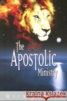 The Apostolic Ministry Rick Joyner 9781929371990 Morningstar Publications (NC) - książka