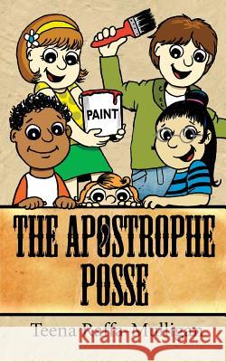 The Apostrophe Posse Teena Raffa-Mulligan 9780648250371 Sea Song Publications - książka