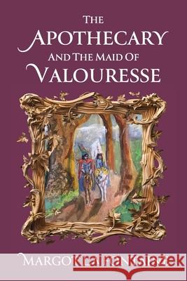 The Apothecary and the Maid of Valouresse Margot L 9781764004305 Margot La Fontaine - książka
