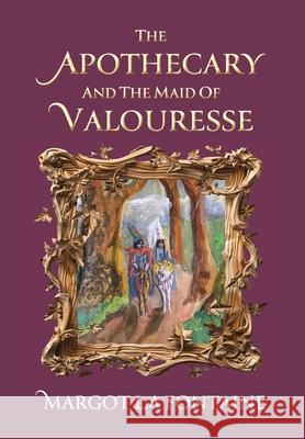 The Apothecary and the Maid of Valouresse Margot L 9781764004367 Margot Sirr - książka