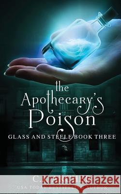 The Apothecary's Poison C. J. Archer 9780648214816 C.J. Archer - książka