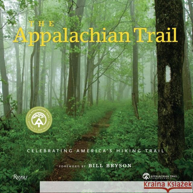 The Appalachian Trail: Celebrating America's Hiking Trail King, Brian 9780847839032  - książka