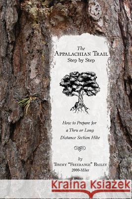 The Appalachian Trail, Step by Step: How to Prepare for a Thru or Long Distance Section Hike Bailey, Tommy Freerange 9781484062647 Createspace - książka