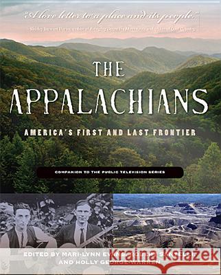 The Appalachians: America's First and Last Frontier Holly George-Warren Mari-Lynn Evans Robert Santelli 9781935978961 West Virginia University Press - książka