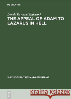 The Appeal of Adam to Lazarus in Hell Donald Raymond Hitchcock 9783112311288 de Gruyter - książka