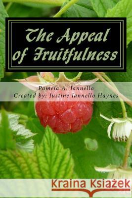 The Appeal of Fruitfulness Pamela A. Iannello Justine Iannello Haynes 9781467968805 Createspace - książka