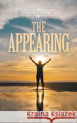 The Appearing Kevin J Kurtz 9781698713021 Trafford Publishing - książka