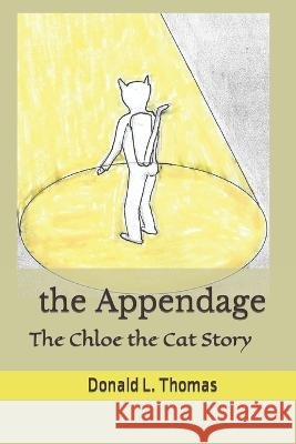 The Appendage Donald L Thomas 9798842659906 Independently Published - książka