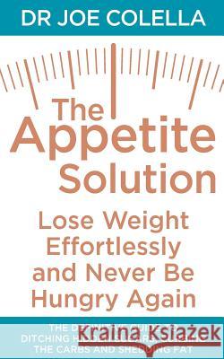 The Appetite Solution Dr Joe Colella 9781509802340 Pan Macmillan - książka