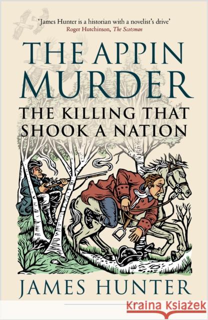 The Appin Murder: The Killing That Shook a Nation James Hunter 9781780277202 Birlinn General - książka