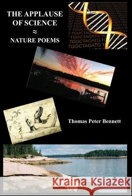 The Applause of Science Thomas Peter Bennett 9781597132336 Goose River Press - książka