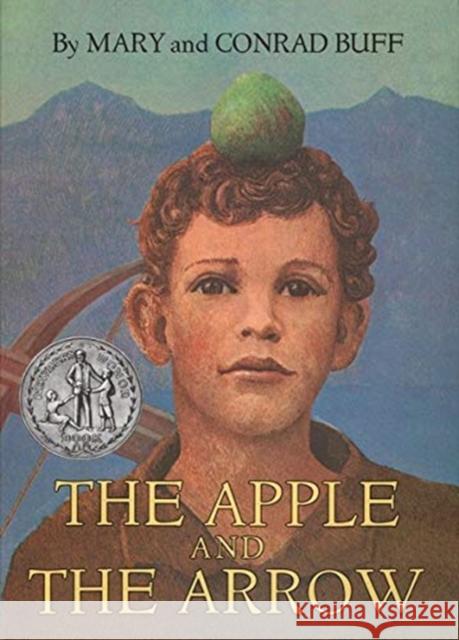 The Apple and the Arrow Mary Buff Conrad Buff 9780618128099 Houghton Mifflin Company - książka