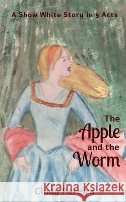 The Apple And The Worm Cindy Pereira 9781638734420 Notion Press - książka